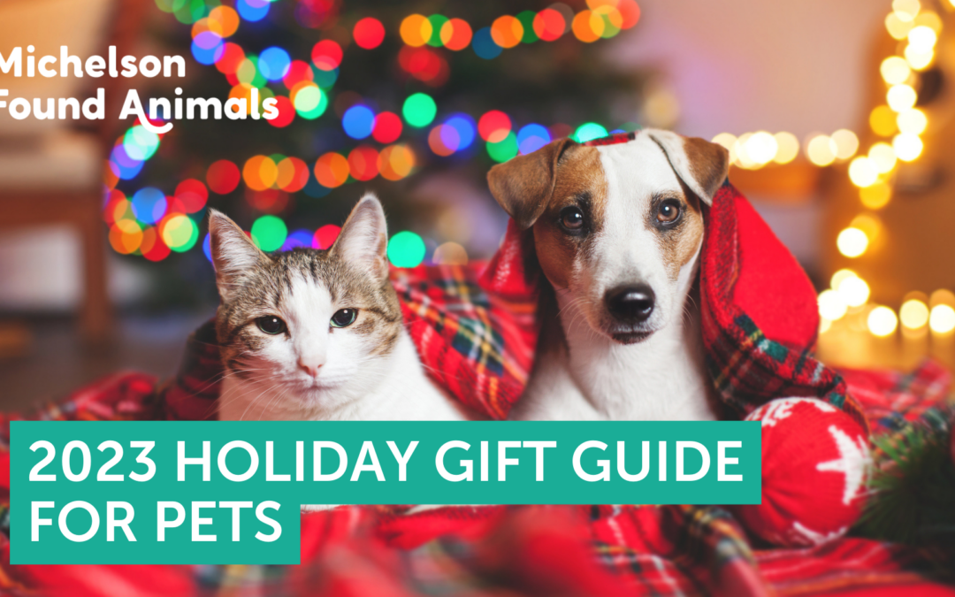 The 2023 Michelson Found Animals Holiday Gift Guide for Pets